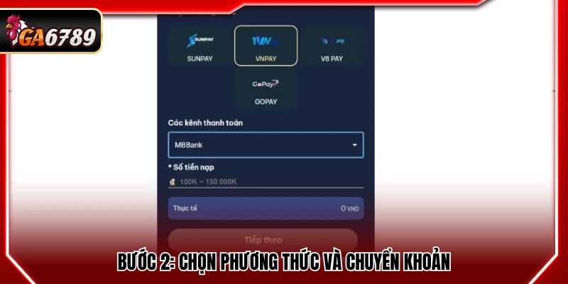 Nạp Tiền Ga6789 - Quy Trình Đơn Giản Thực Hiện Trong 1 Phút 2 Lựa chọn kênh nạp tiền và hoàn tất giao dịch